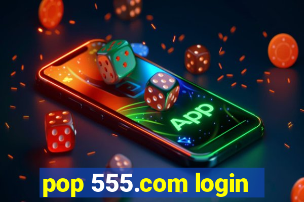 pop 555.com login